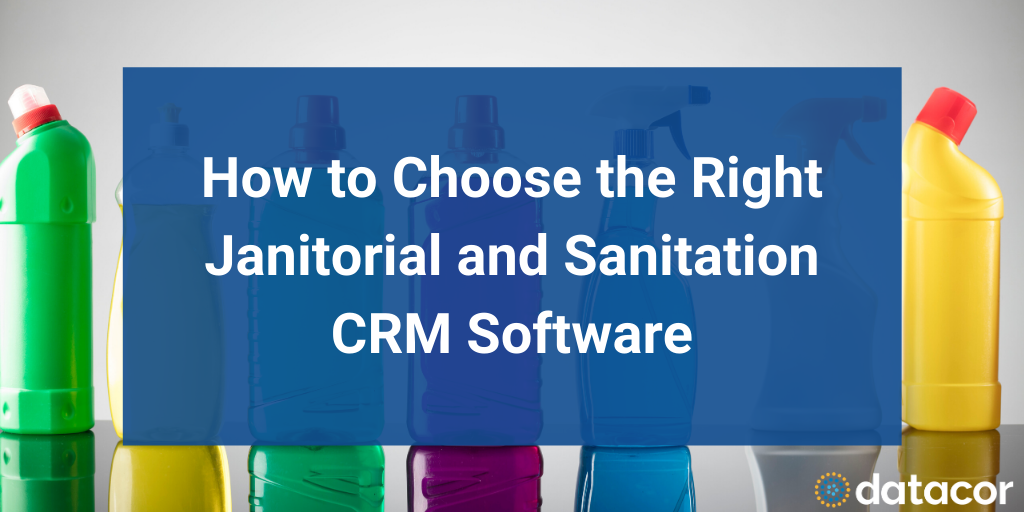Janitorial CRM Software How to Pick the Right System